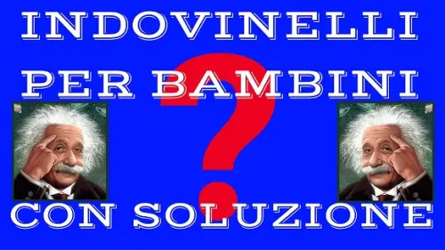 Indovinelli divertenti per bambini i più belli e famosi