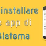 Come disinstallare app di Android senza permessi di root